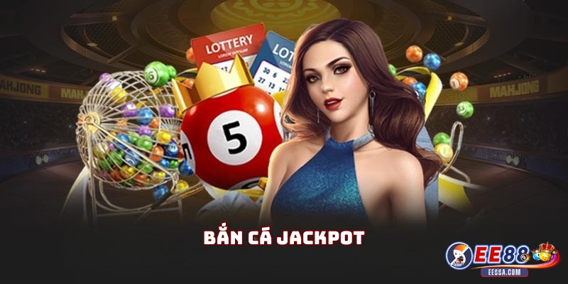 Top Game Bắn Cá Hot Nhất Tại EE88 2026 Cho Người Chơi 3 Bắn Cá Jackpot