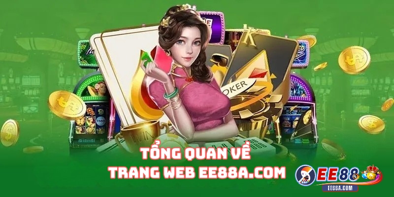 Tổng quan về trang web ee88a.com