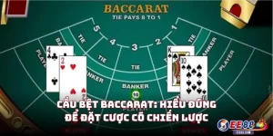 Cầu Bệt Baccarat: Hiểu Đúng Để Đặt Cược Có Chiến Lược